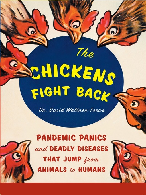 Title details for The Chickens Fight Back by David Waltner-Toews - Wait list